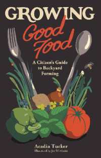 Growing Good Food : A Citizen's Guide to Backyard Farming