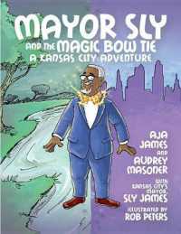 Mayor Sly and the Magic Bow Tie : A Kansas City Adventure