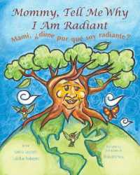 Mommy, Tell Me Why I Am Radiant : Mami, ¿dime por qué soy radiante?