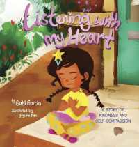 Listening with My Heart : A story of kindness and self-compassion