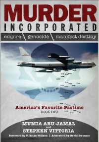 Murder Incorporated - America's Favorite Pastime : Book Two (Empire， Genocide， and Manifest Destiny)