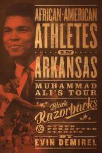 African-American Athletes in Arkansas : Muhammad Ali's Tour, Black Razorbacks & Other Forgotten Stories