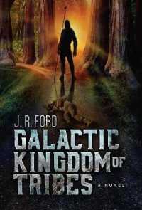 Galactic Kingdom of Tribes (Galactic Kingdom of Tribes) （Hardback）