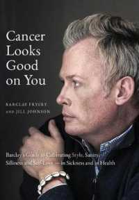 Cancer Looks Good on You: Barclay's Guide to Cultivating Style, Sanity, Silliness and Self-Love-in Sickness and in Health