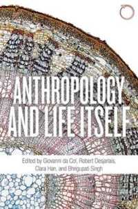 Anthropology and Life Itself (Special Issues in Ethnographic Theory)