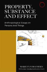 Property, Substance, and Effect : Anthropological Essays on Persons and Things (Classics in Ethnographic Theory)