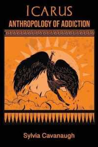 Icarus : Anthropology of Addiction
