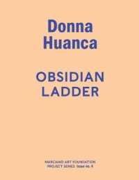 Donna Huanca : Obsidian Ladder