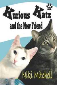 Kurious Katz and the New Friend : (a Kitty Adventure for Kids and Cat Lovers Book 3)