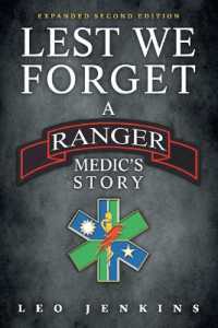 Lest We Forget : An Army Ranger Medic's Journey