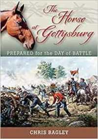 The Horse at Gettysburg : Prepared for the Day of Battle