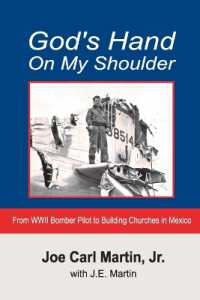 God's Hand on My Shoulder : From WWII Bomber Pilot to Building Churches in Mexico - REVISED