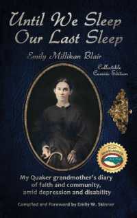 Until We Sleep Our Last Sleep : My Quaker grandmother's diary of faith and community， amid depression and disability