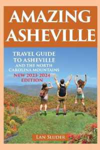 Amazing Asheville : Travel Guide to Asheville and the North Carolina Mountains (3rd ed.)