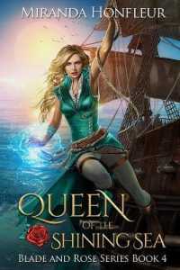 Queen of the Shining Sea (Blade and Rose") 〈4〉