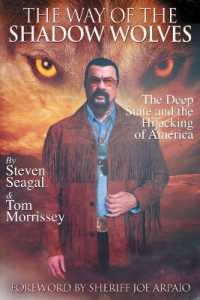 The Way of the Shadow Wolves : The Deep State and the Hijacking of America
