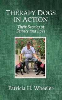 Therapy Dogs in Action : Their Stories of Service and Love