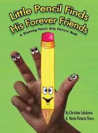 Little Pencil Finds His Forever Friends: A Rhyming Pencil Grip Picture Book (Early Childhood Skills") 〈1〉