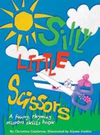 Silly Little Scissors: A Funny, Rhyming Scissors Skills Picture Book (Early Childhood") 〈2〉
