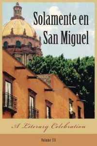 Solamente en San Miguel: A Literary Celebration (Solamente En San Miguel") 〈3〉
