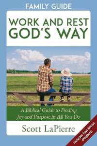 Work and Rest God's Way Family Guide : A Biblical Guide to Finding Joy and Purpose in All You Do (Work and Rest God's Way)