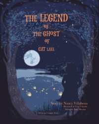 The Legend of the Ghost of Cat Lake : A Villabona Voyager Book