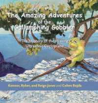 The Amazing Adventures of the Gallumphing Gobbler, Volume I : The Mystery of the Missing Ultrasonic Cycloplane