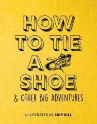 How to Tie a Shoe & Other Big Adventures (A Penny Candy Handbook)