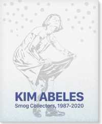 Kim Abeles : Smog Collectors, 1987-2020