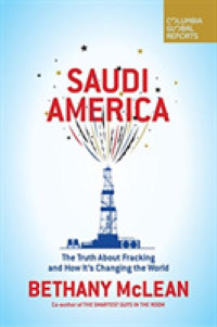 Saudi America : The Truth about Fracking and How It's Changing the World