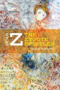 Dear Z : The Zygote Epistles