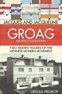 Jacques and Jacqueline Groag, Architect and Designer : Two Hidden Figures of the Viennese Modern Movement