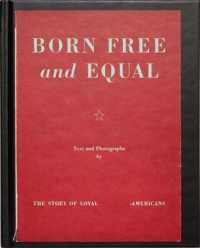 Born Free and Equal : The Story of Loyal Americans （GLD）