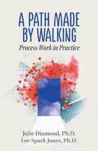 A Path Made by Walking : Process Work in Practice