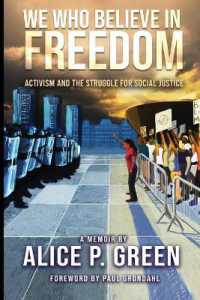 We Who Believe in Freedom : Activism and the Struggle for Social Justice