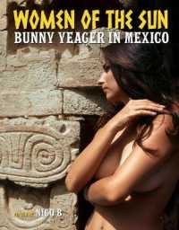 Women of the Sun : Bunny Yeager in Mexico