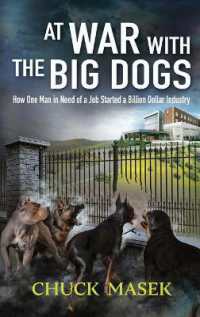 At War with the Big Dogs: How One Man in Need of a Job Started a Billion Dollar Industry