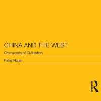 China and the West : Crossroads of Civilisation