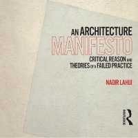 An Architecture Manifesto : Critical Reason and Theories of a Failed Practice