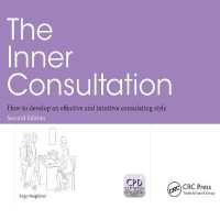 The Inner Consultation : How to Develop an Effective and Intuitive Consulting Style, Second Edition