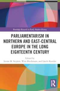 Parliamentarism in Northern and East-Central Europe in the Long Eighteenth Century : Volume I: Representative Institutions and Political Motivation (Routledge Research in Early Modern History)