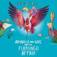 Armadillo and Hare and the Flamingo Affair (Armadillo and Hare)