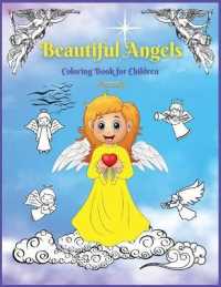 Beautiful Angels Coloring Book for Children : Activity Book for Kids, 30 Coloring Designs, Ages 3-5, 5-8. Easy, large picture for coloring with angels. Great Gift for Boys and Girls.
