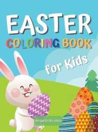 Easter Coloring Book for Kids : Amazing Coloring Book with Easter Eggs and Bunnies for Kids Ages 4-8