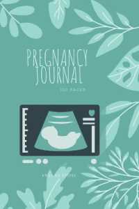 Pregnancy Journal : Pregnancy Journal, workbook, notebook in 6x9 format, 120 pages to write in with appointments, ultrasounds, baby shower party, pages for every week of pregnancy with a beautiful cover