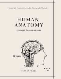 Human Anatomy Coloring Book : Human Anatomy Activity Book: An Easy and Simple Way to Learn about Human Anatomy, Anatomy Coloring Book 32 pages in 8.5 x 11 format