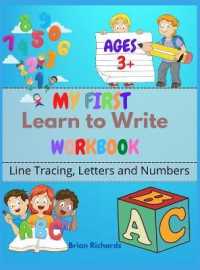 My First Learn to Write Workbook : Line Tracing, Letters and Numbers. a Beginner Kids Tracing Workbook for Toddlers Girls Boys Preschool Kinder Jumbo Kids! Hard Cover