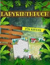 Labyrinthbuch Für Kinder : Spaß Mazes für Kinder, Jungen und Mädchen im Alter von 4-8: Labyrinth-Aktivitätsbuch für Kinder mit spannenden Labyrinth-Puzzlespielen. Labyrinth-Arbeitsbuch für Spiele, Rätsel und Pr