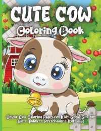 Cute Cow Coloring Book : Funny Cowes Animals Colouring Pages for Kids Stress Relief and Relaxation, Cow Lover Gifts for Children