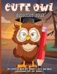 Cute Owl Coloring Book : Children's Coloring Pages with Owl Illustrations, Designs of Owls for Kids to Color and Trace